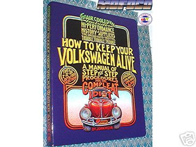 HOW TO KEEP YOUR VW ALIVE FOR THE COMPLETE IDIOT BOOK REPAIR MANUAL